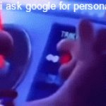 i sure love these personalized ads! | me when i ask google for personalized ads | image tagged in gifs,captain underpants dox meme | made w/ Imgflip video-to-gif maker