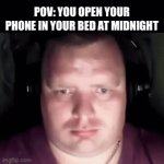 im blinded by the lights | POV: YOU OPEN YOUR PHONE IN YOUR BED AT MIDNIGHT | image tagged in gifs,memes,funny,relatable memes,oh wow are you actually reading these tags,relatable | made w/ Imgflip video-to-gif maker