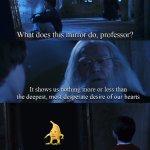 Harry potter mirror | image tagged in harry potter mirror,banan,banana,harry potter | made w/ Imgflip meme maker