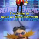 Surprise Ig? | We All Are Secretly Gay | image tagged in ive come to make an announcement | made w/ Imgflip meme maker