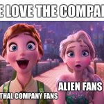 One Thing, Two Reactions | "WE LOVE THE COMPANY!"; LETHAL COMPANY FANS; ALIEN FANS | image tagged in one thing two reactions | made w/ Imgflip meme maker