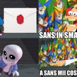 Sans smash mii | SANS IN SMASH? A SANS MII COSTUME?! | image tagged in an ordinary platypus,sans undertale,super smash bros,nintendo,doofenshmirtz,perry the platypus | made w/ Imgflip meme maker