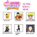 princess peach showtime acting roles meme | image tagged in princess peach showtime acting roles meme,videogames,princess peach,super mario bros,nintendo switch,casting couch | made w/ Imgflip meme maker