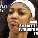 Delusional but fun to watch | “ ITS NOT A FAKE INJURY “; “ CARLIN CLARK
ISN’T BETTER THAN ME
EVEN WITH MY INJURY
I’M BETTER” | image tagged in angel reese does not approve,funny,memes,drake hotline bling | made w/ Imgflip meme maker