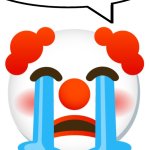 Crying clown speech bubble