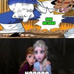 great ape vegeta scares anna and elsa | NOW DIE GOKU; NOOOOO | image tagged in what scares anna and elsa,dragon ball z,frozen,disney,apes,scary | made w/ Imgflip meme maker