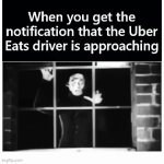 Uber driver | When you get the notification that the Uber Eats driver is approaching | image tagged in gifs,eating,delivery | made w/ Imgflip video-to-gif maker