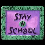 Stay in school