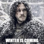 winter is coming jon snow