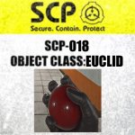 SCP-018 "Super Ball" | EUCLID; 018 | image tagged in scp label no warning label | made w/ Imgflip meme maker