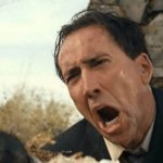 Nic Cage yelling