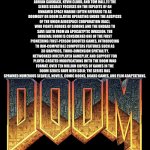 doom | POV ME WHEN: DOOM (STYLIZED AS DOOM) IS AN AMERICAN MEDIA FRANCHISE CREATED BY JOHN CARMACK, JOHN ROMERO, ADRIAN CARMACK, KEVIN CLOUD, AND TOM HALL.[1] THE SERIES USUALLY FOCUSES ON THE EXPLOITS OF AN UNNAMED SPACE MARINE (OFTEN REFERRED TO AS DOOMGUY OR DOOM SLAYER) OPERATING UNDER THE AUSPICES OF THE UNION AEROSPACE CORPORATION (UAC), WHO FIGHTS HORDES OF DEMONS AND THE UNDEAD TO SAVE EARTH FROM AN APOCALYPTIC INVASION. THE ORIGINAL DOOM IS CONSIDERED ONE OF THE FIRST PIONEERING FIRST-PERSON SHOOTER GAMES, INTRODUCING TO IBM-COMPATIBLE COMPUTERS FEATURES SUCH AS 3D GRAPHICS, THIRD-DIMENSION SPATIALITY, NETWORKED MULTIPLAYER GAMEPLAY, AND SUPPORT FOR PLAYER-CREATED MODIFICATIONS WITH THE DOOM WAD FORMAT. OVER TEN MILLION COPIES OF GAMES IN THE DOOM SERIES HAVE BEEN SOLD; THE SERIES HAS SPAWNED NUMEROUS SEQUELS, NOVELS, COMIC BOOKS, BOARD GAMES, AND FILM ADAPTATIONS. | image tagged in doom | made w/ Imgflip meme maker