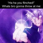 Hollow Purple | “Ha ha you flinched!” 
Whats bro gonna throw at me: | image tagged in gifs,jjk,jujutsu kaisen,gojo | made w/ Imgflip video-to-gif maker