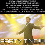 300K! | I NOW HAVE 300K! THIS IS A HUGE MILESTONE FOR ME, AS I HIT 10K IN MAY OF 2022. THIS IS A VERY BIG JUMP, AND I CAN'T WAIT TO SPEND THE NEXT FEW YEARS WITH EVERYONE TODAY. SEE YOU AT 400K! PARTY TIME!!!!!! | image tagged in tony stark success | made w/ Imgflip meme maker