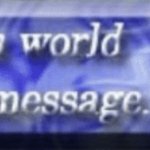change da world my final message. Goodb ye