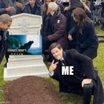 L Minecraft movie. | ME | image tagged in grant gustin over grave | made w/ Imgflip meme maker