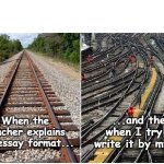 it's not that complicated | ...and then when I try to write it by myself; When the teacher explains the essay format... | image tagged in it's not that complicated,english teachers,writing | made w/ Imgflip meme maker