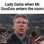 GooGooGaGa | Lady GaGa when Mr. GooGoo enters the room: | image tagged in gifs,lady gaga,puns | made w/ Imgflip video-to-gif maker