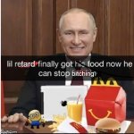 lil retard finally got his food now he can stop bitching