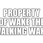 Wake's property