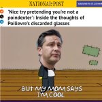 Pierre Poilievre the poindexter