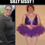 silly sissy im a tutu