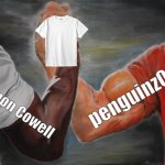 The king of white T shirts | penguinz0; Simon Cowell | image tagged in memes,epic handshake,penguinz0,youtuber,youtubers | made w/ Imgflip meme maker