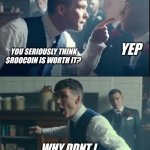 $roo to 1$ | YEP; YOU SERIOUSLY THINK $ROOCOIN IS WORTH IT? WHY DDNT I STACK IT EARLIER?! | image tagged in peaky blinders no fighting blank | made w/ Imgflip meme maker