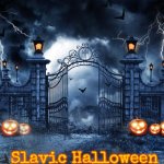 Halloween Gateway 10 | Slavic Halloween | image tagged in halloween gateway 10,slavic halloween,slavic | made w/ Imgflip meme maker