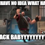 I am back | OKAY I HAVE NO IDEA WHAT HAPPENED; I AM BACK BABYYYYYYYYYYYYY | image tagged in gifs,oh wow are you actually reading these tags | made w/ Imgflip video-to-gif maker