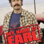 my name is earl