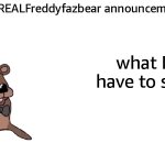 TheREALFreddyFazbear announcement meme