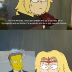 Sasha tells off Russ Cargill for five minutes | For five minutes, could you please not try to destroy all of Springfield and annihilate it’s residents and be a jerk towards Homer…; FOR FIVE MINUTES?!! | image tagged in sasha tells off who for five minutes,shrek for five minutes,amphibia,the simpsons | made w/ Imgflip meme maker