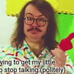 Just please stop | Me trying to get my little brother to stop talking (politely) | image tagged in gifs,quiet,shut up,please | made w/ Imgflip video-to-gif maker