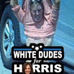 Ryan Routh White Dudes for Harris