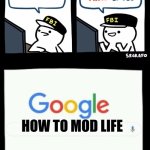 Wha.......happennnnd.......twoooooo.lwife | HOW TO MOD; HOW TO MOD LIFE | image tagged in billy's agent is sceard | made w/ Imgflip meme maker