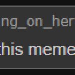 WGON To this day, this meme remains unsolved.