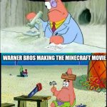 Dogman movie adaptation locked in | DREAMWORKS MAKING THE DOGMAN MOVIE; WARNER BROS MAKING THE MINECRAFT MOVIE | image tagged in patrick smart dumb,dogman,minecraft | made w/ Imgflip meme maker