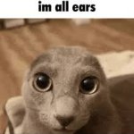 im all ears meme