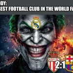 BREAKING NEWS | Monaco-Barcelona 2:1!!! WHY SO SERIOUS? HAHAHAHAHA... | NOBODY:
THE BEST FOOTBALL CLUB IN THE WORLD FANS:; 2:1 | image tagged in jonkler,barcelona,real madrid,champions league,sports,soccer | made w/ Imgflip meme maker