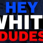 Hey White Dudes (Kamala Harris)