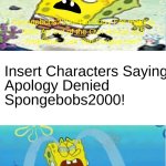 Who denies SpongeBobs2000’s apology? template