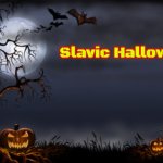 Halloween | Slavic Halloween | image tagged in halloween,slavic halloween,slavic | made w/ Imgflip meme maker