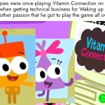 Choopies plays Vitamin Connection on the PC | The Choopies were once playing Vitamin Connection on the PC by WayForward when getting technical business for Waking up after the time he went to the other passion that he got to play the game all over in 3:00 PM | image tagged in peppa_playz plays piggy,vitamin connection,choopies,bertstrip | made w/ Imgflip meme maker