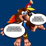 Even Banjo and Kazooie love Shipping Male Sonic characters with Female sonic characters | I 100% AGREE WITH BANJO. SONIC SHIPS ARE AWESOME! SHIPPING MALE SONIC CHARACTERS WITH FEMALE SONIC CHARACTERS IS FUN! | image tagged in banjo-kazooie | made w/ Imgflip meme maker