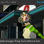 On quandale burger King foot lettuce bro