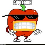 Appleman | APPLEMAN | image tagged in pepperman,pizza tower,funny,memes | made w/ Imgflip meme maker