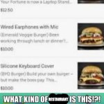 WHAT KIND OF RESTAURANT IS THIS!? | RESTAURANT | image tagged in what kind of place is this | made w/ Imgflip meme maker