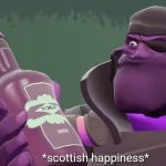*scottish happiness*