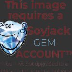 The image requires a Soyjak GEM account